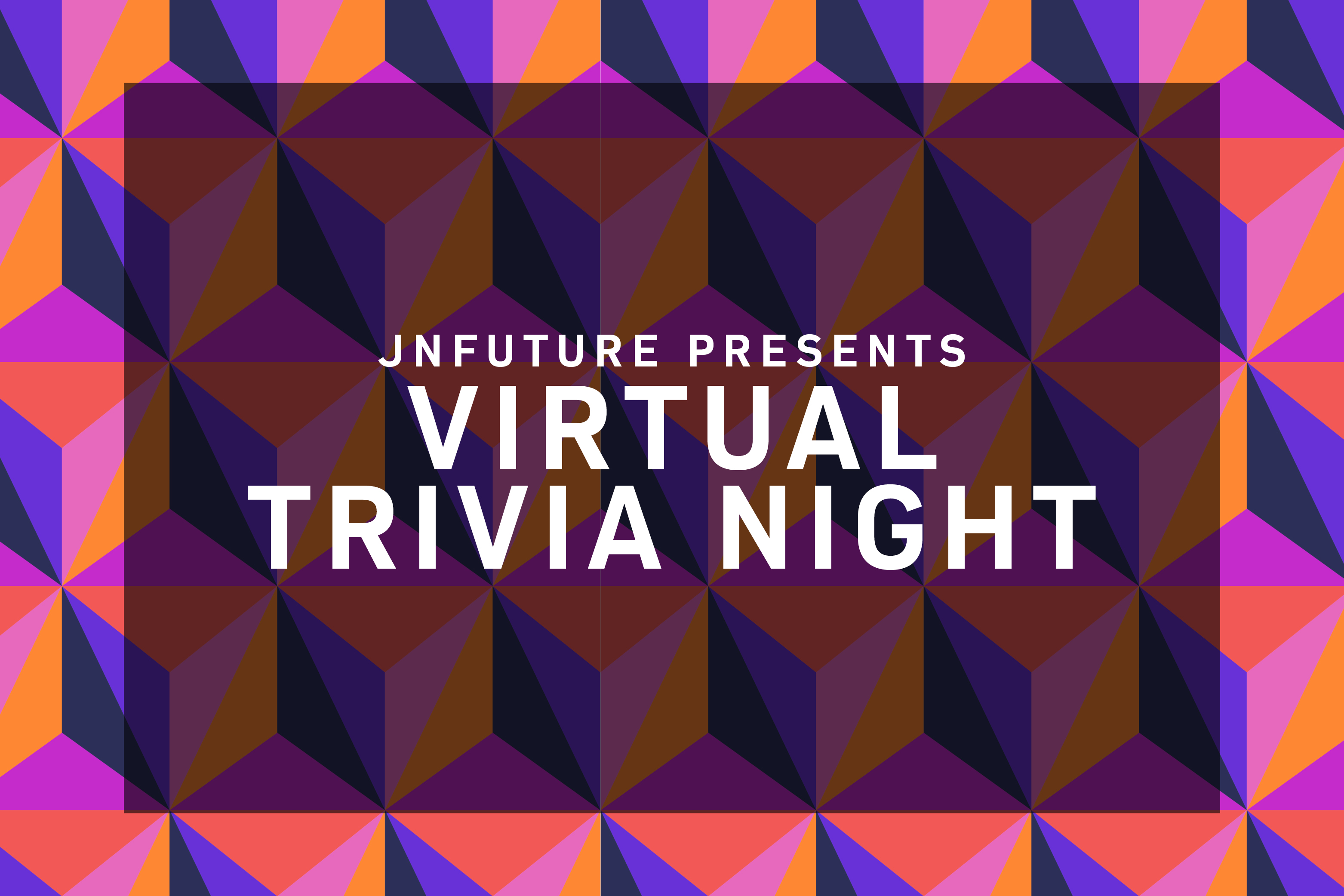 Web Assets_National JNFuture Virtual Trivia Night Web Assets_National JNFuture Virtual Trivia Night